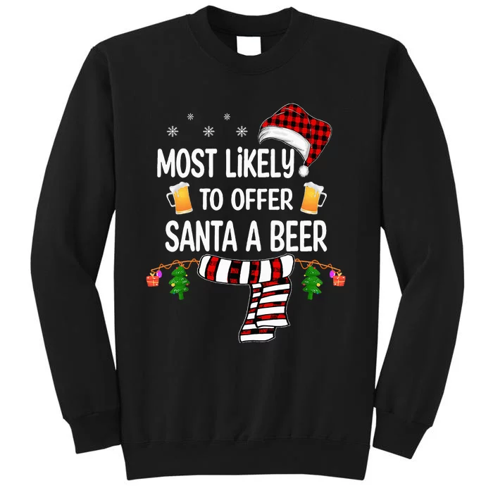 Most Likely To Offer Santa A Beer Funny Family xmas Tall Sweatshirt