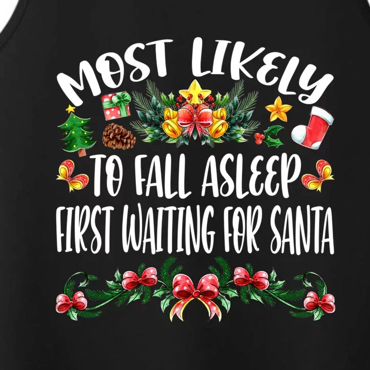 Most Likely To Fall Asleep First Waiting For Santa Family Meaningful Gift Performance Tank