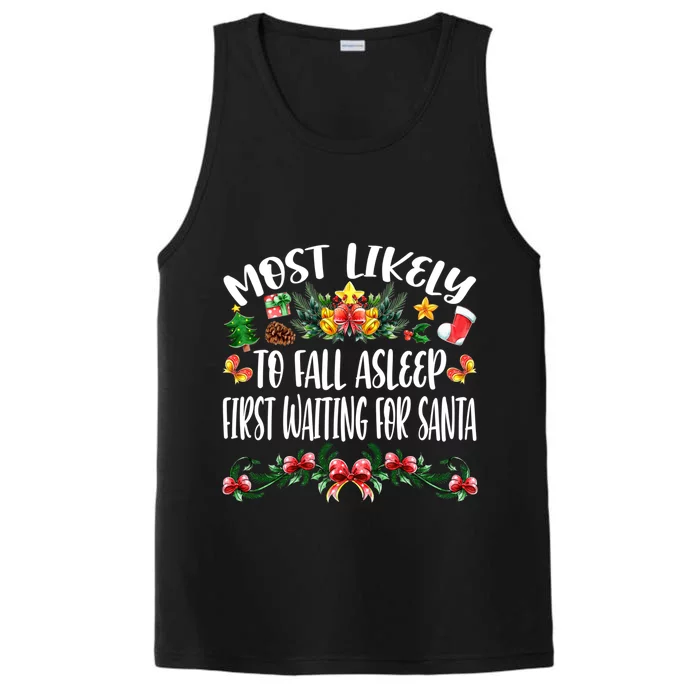 Most Likely To Fall Asleep First Waiting For Santa Family Meaningful Gift Performance Tank