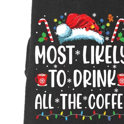 Most Likely To Drink All The Coffee Funny Family Christmas Doggie 3-End Fleece Hoodie