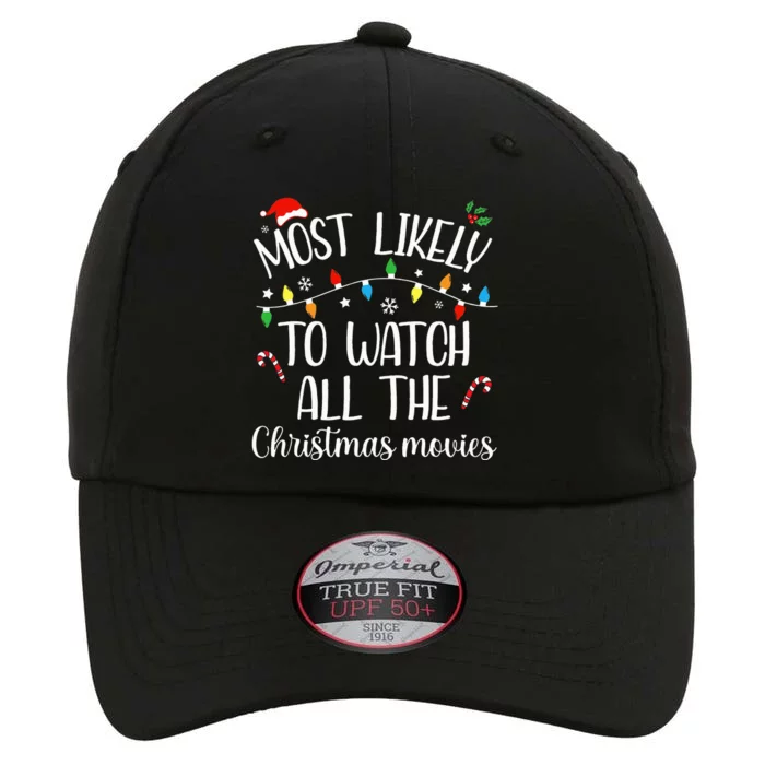 Most Likely To Watch All The Christmas Movies Family Pajamas The Original Performance Cap