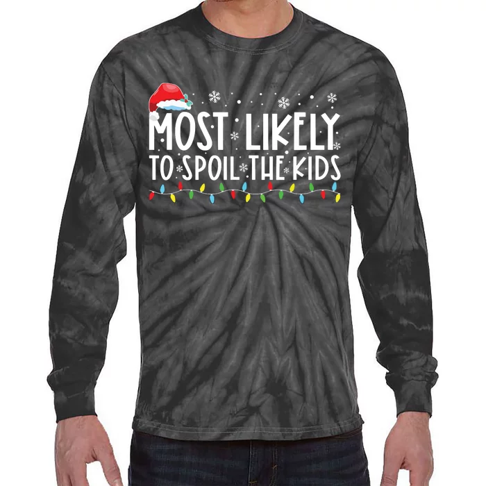 Most Likely To Spoil The Grandkids Funny Christmas Grandma Tie-Dye Long Sleeve Shirt