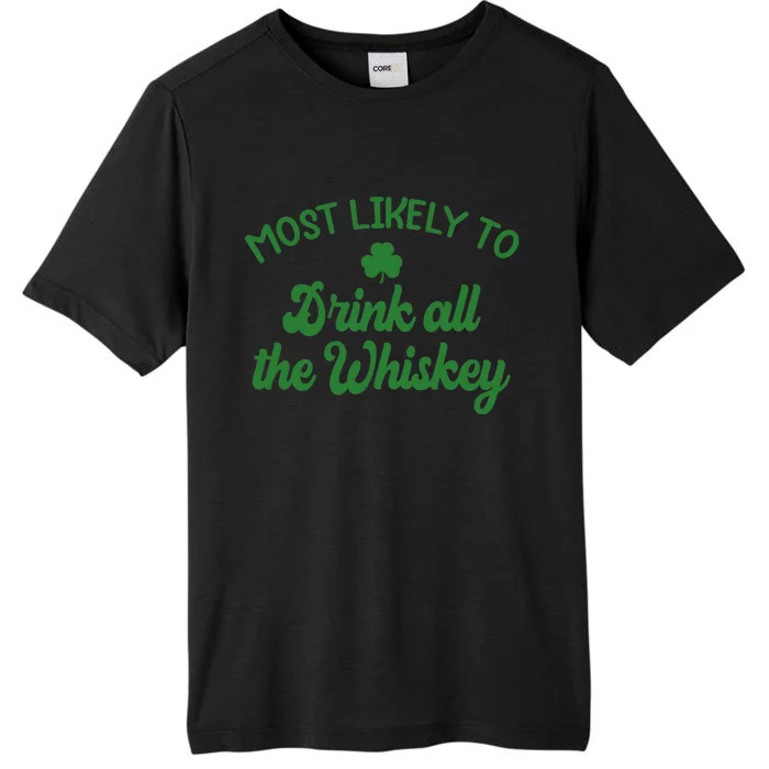 Most Likely To Drink All The Whiskey Family St Patricks Day ChromaSoft Performance T-Shirt