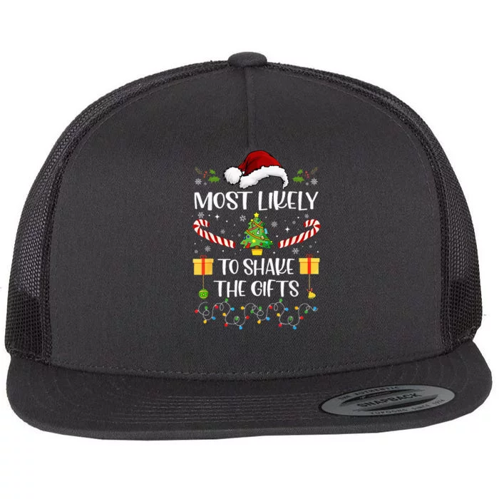 Most Likely To Shake The Gifts Matching Family Christmas Flat Bill Trucker Hat