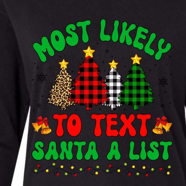 Most Likely To Text Santa A List Funny Family Xmas Party Meaningful Gift Womens Cotton Relaxed Long Sleeve T-Shirt