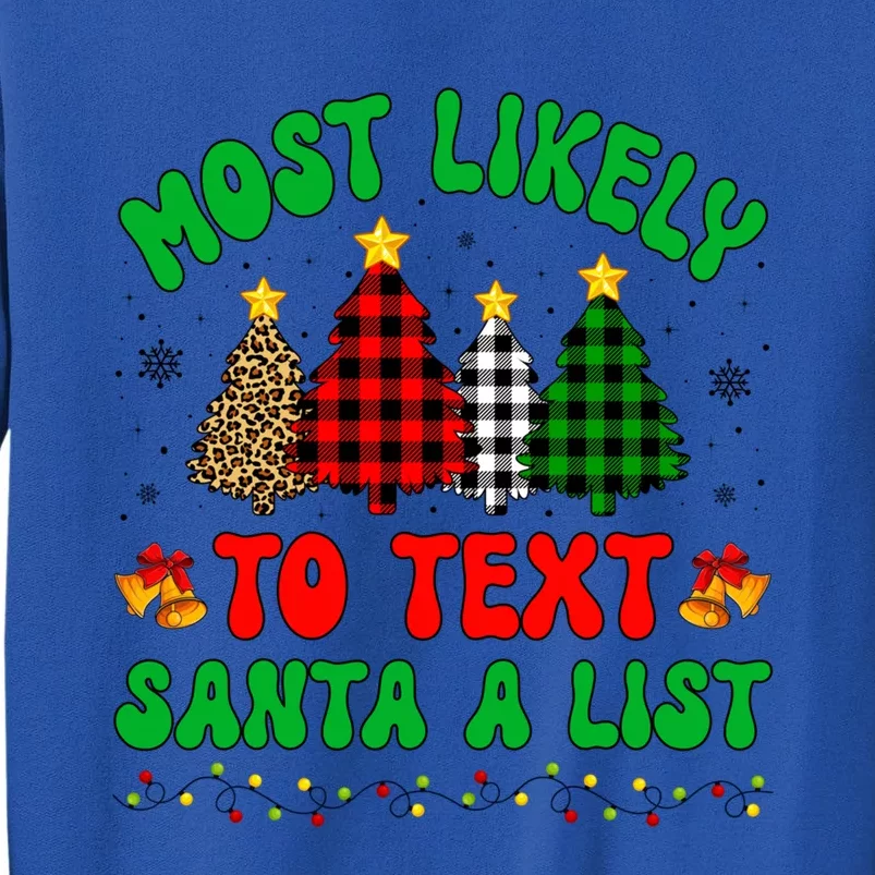 Most Likely To Text Santa A List Funny Family Xmas Party Meaningful Gift Sweatshirt