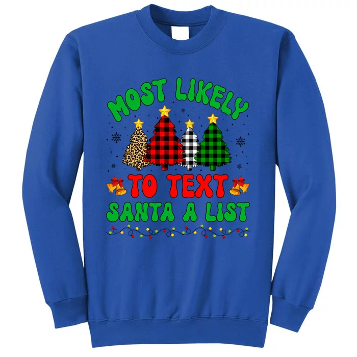 Most Likely To Text Santa A List Funny Family Xmas Party Meaningful Gift Sweatshirt