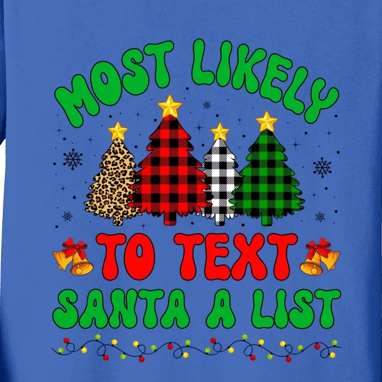 Most Likely To Text Santa A List Funny Family Xmas Party Meaningful Gift Kids Long Sleeve Shirt