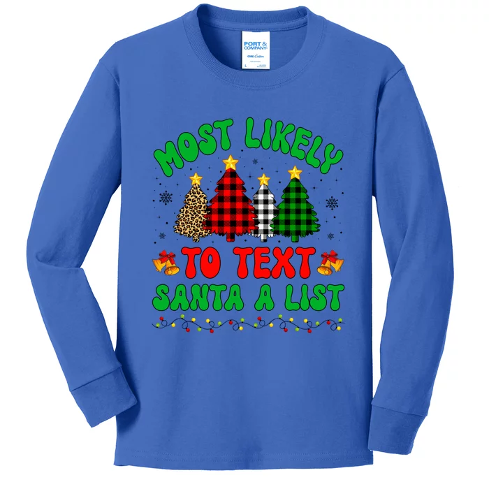 Most Likely To Text Santa A List Funny Family Xmas Party Meaningful Gift Kids Long Sleeve Shirt