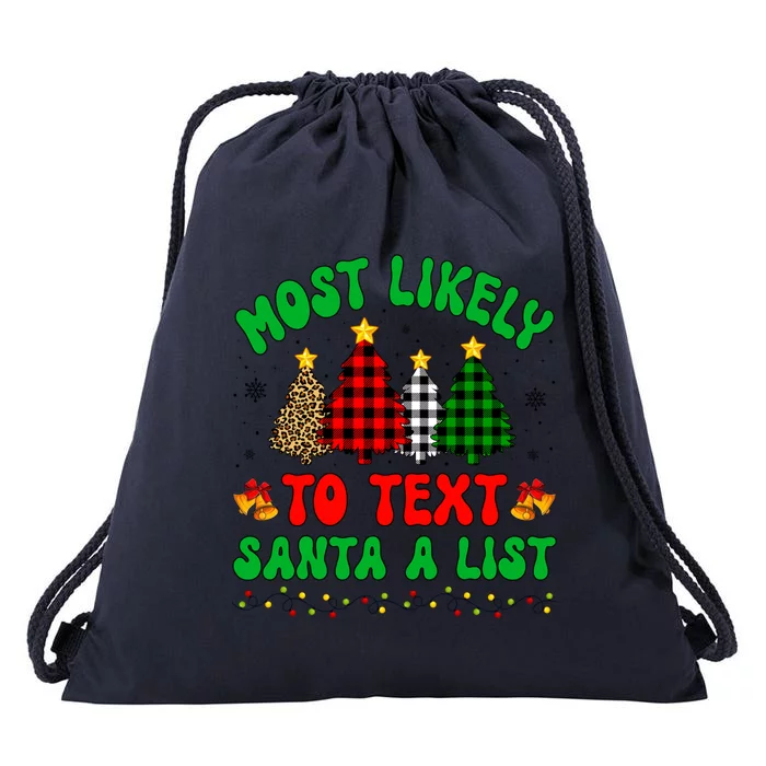 Most Likely To Text Santa A List Funny Family Xmas Party Meaningful Gift Drawstring Bag