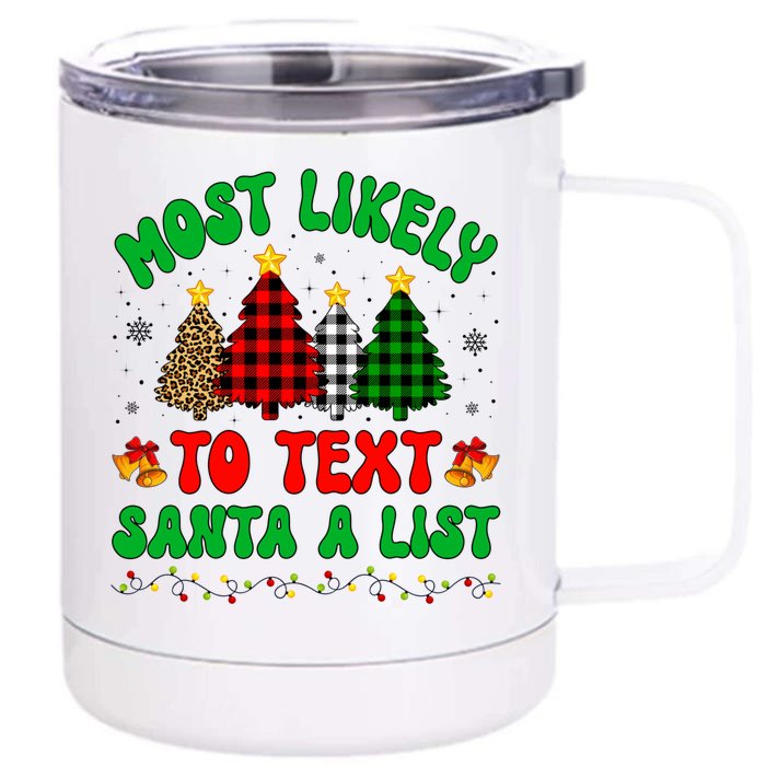 Most Likely To Text Santa A List Funny Family Xmas Party Meaningful Gift Front & Back 12oz Stainless Steel Tumbler Cup