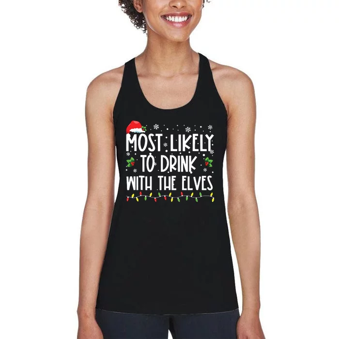 Most Likely To Drink With The Elves Elf Drinking Christmas Women's Racerback Tank