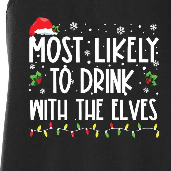 Most Likely To Drink With The Elves Elf Drinking Christmas Women's Racerback Tank