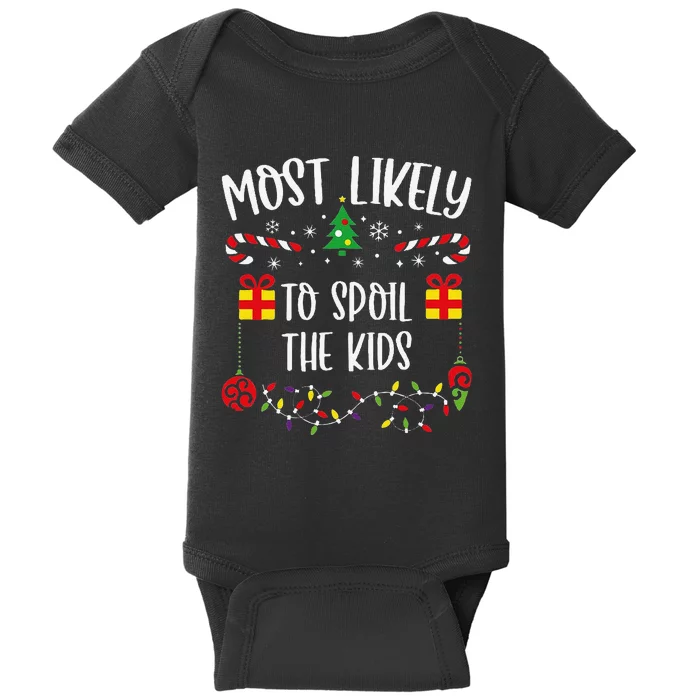 Most Likely To Spoil The Kidss Funny Christmas Family Matching Cute Christmas Baby Bodysuit