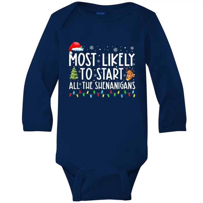 Most Likely To Start All The Shenanigans Family Xmas Holiday Baby Long Sleeve Bodysuit