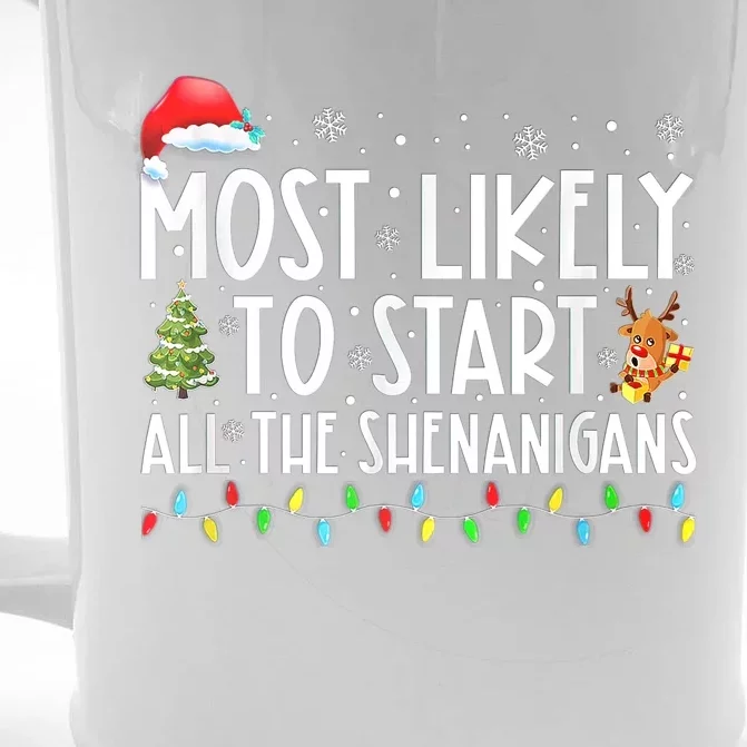 Most Likely To Start All The Shenanigans Family Xmas Holiday Front & Back Beer Stein