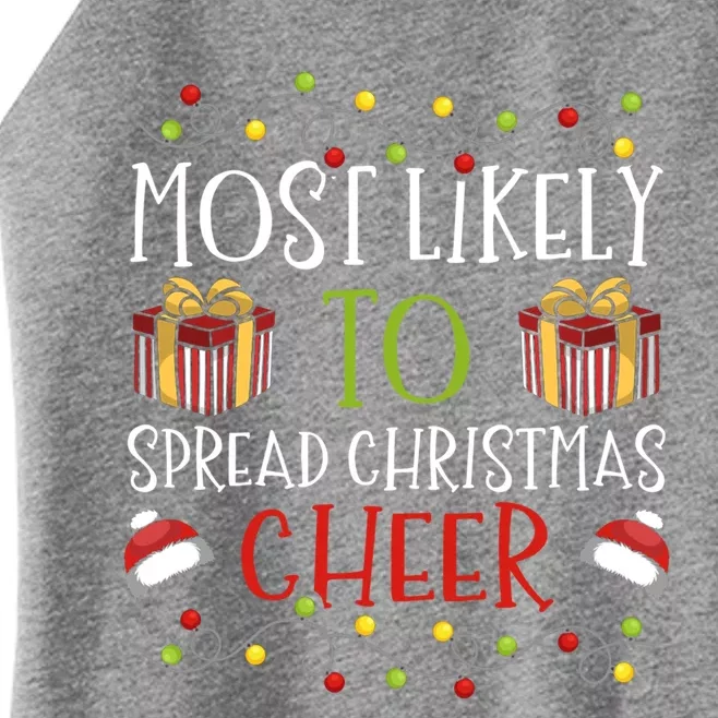 Most Likely To Spread Christmas Cheer Cheerful Yuletide Gift Women’s Perfect Tri Rocker Tank