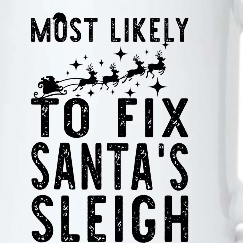 Most Likely To Fix SantaS Sleigh Family Christmas Holiday Funny Gift Black Color Changing Mug