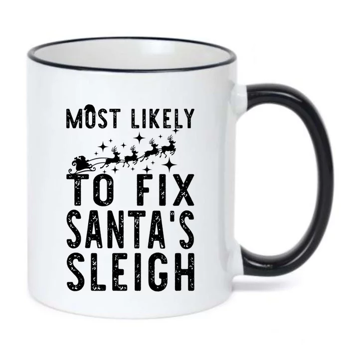 Most Likely To Fix SantaS Sleigh Family Christmas Holiday Funny Gift Black Color Changing Mug