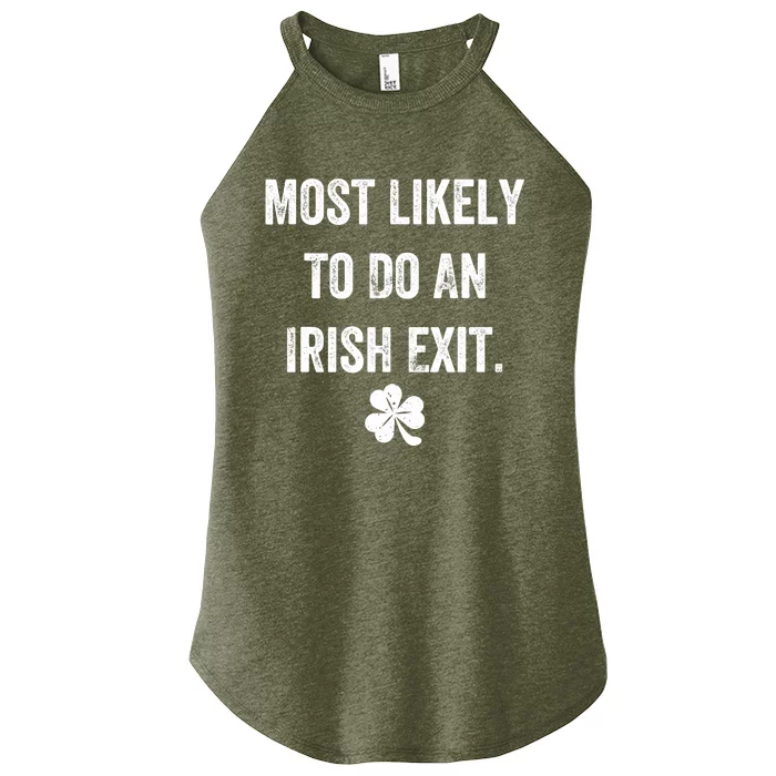 Most Likely To Do An Irish Exit Funny Women’s Perfect Tri Rocker Tank