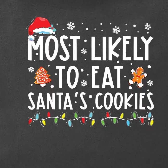 Most Likely To Eat Santas Cookies Family Christmas Holiday Zip Tote Bag