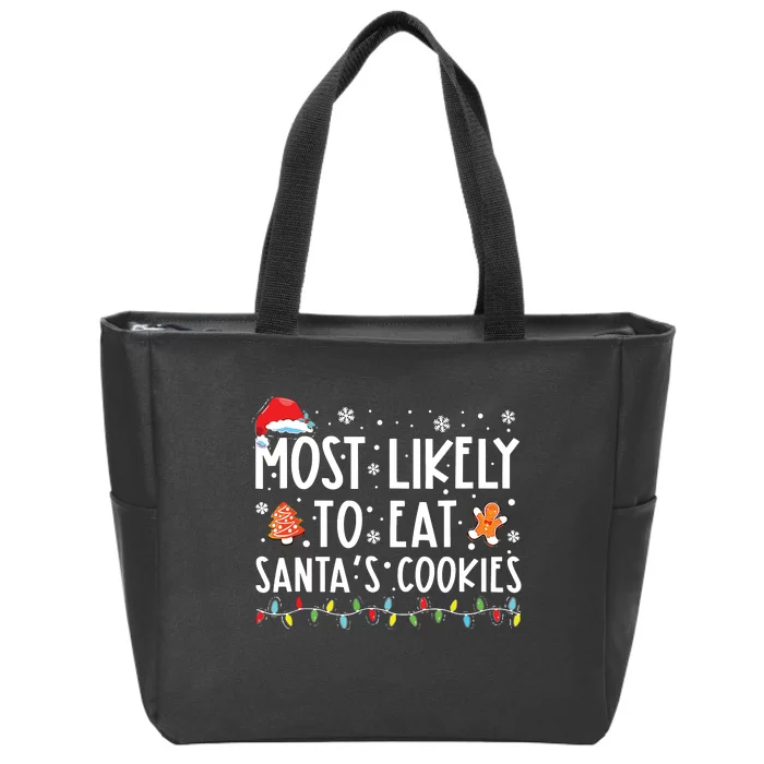 Most Likely To Eat Santas Cookies Family Christmas Holiday Zip Tote Bag