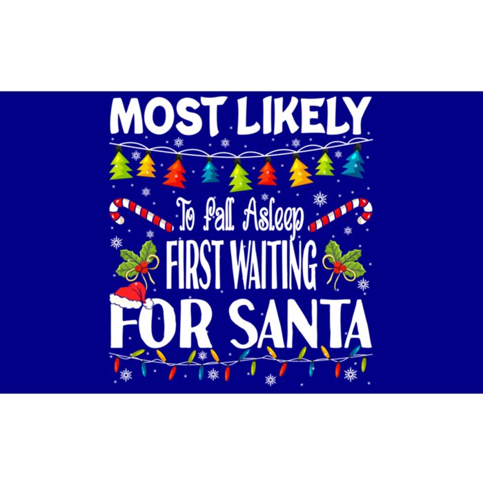 Most Likely To Fall Asleep First Waiting For Santa Funny Gift Bumper Sticker