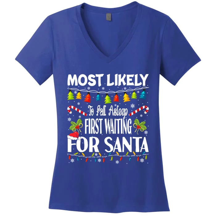 Most Likely To Fall Asleep First Waiting For Santa Funny Gift Women's V-Neck T-Shirt