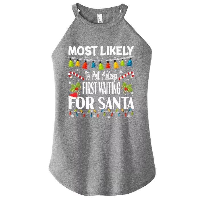 Most Likely To Fall Asleep First Waiting For Santa Funny Gift Women’s Perfect Tri Rocker Tank