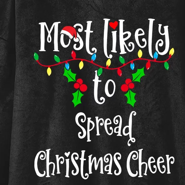 Most Likely To Spread Christmas Cheer Family Group Matching Shirt Hooded Wearable Blanket