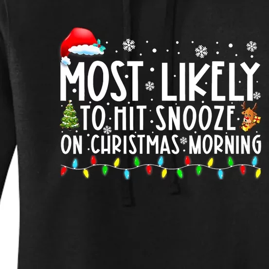 Most Likely To Hit Snooze On Christmas Morning Funny Xmas Women's Pullover Hoodie