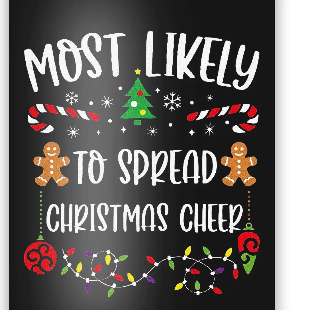 Most Likely To Spread Christmas Cheer Funny Christmas Family Matching Cute Chr Poster