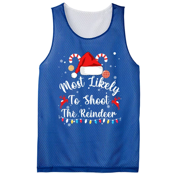 Most Likely To Shoot The Reindeer Funny Family Christmas Gift Mesh Reversible Basketball Jersey Tank