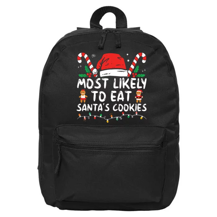 Most Likely To Eat Santas Cookies Family Christmas Holiday 16 in Basic Backpack