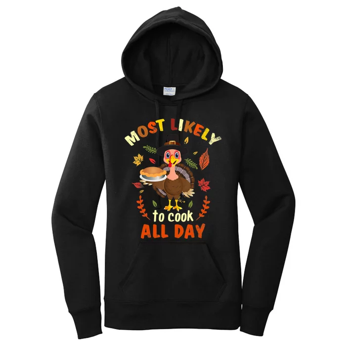 Most Likely To Cook All Day Thanksgiving Matching Family Set Women's Pullover Hoodie