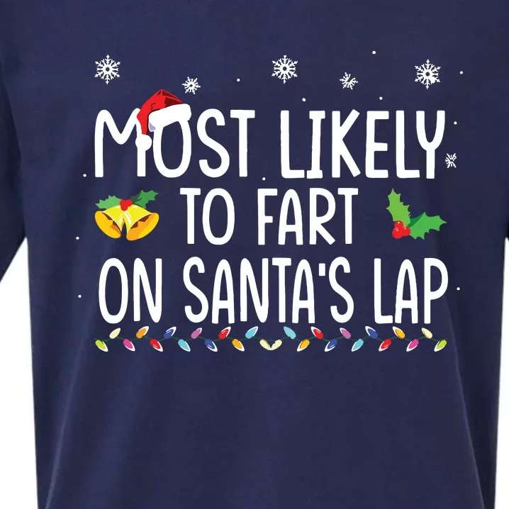 Most Likely To Fart On Santas Lap Family Christmas Holiday Sueded Cloud Jersey T-Shirt