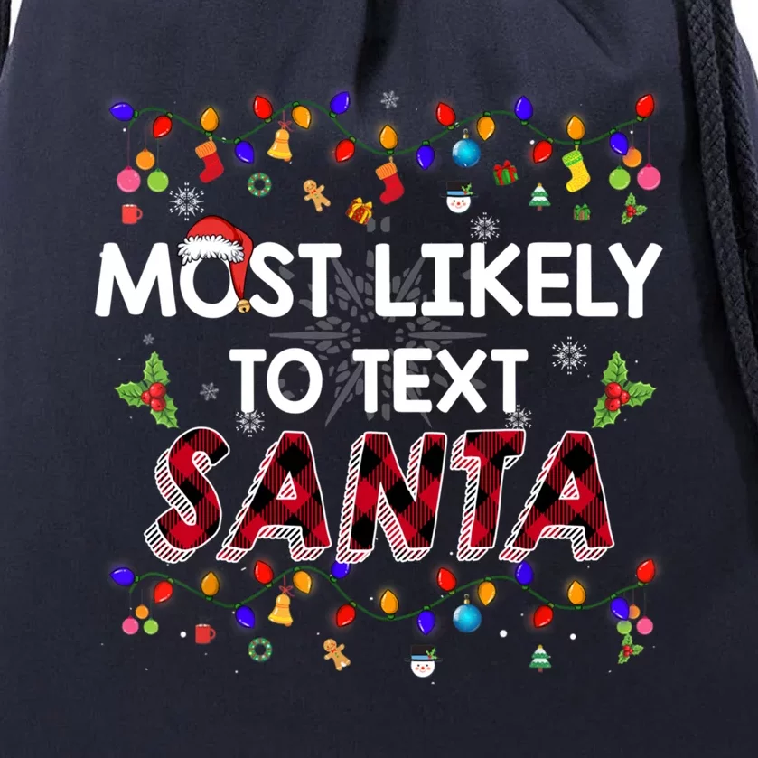 Most Likely To Text Santa Xmas Lights Family Christmas Gift Drawstring Bag