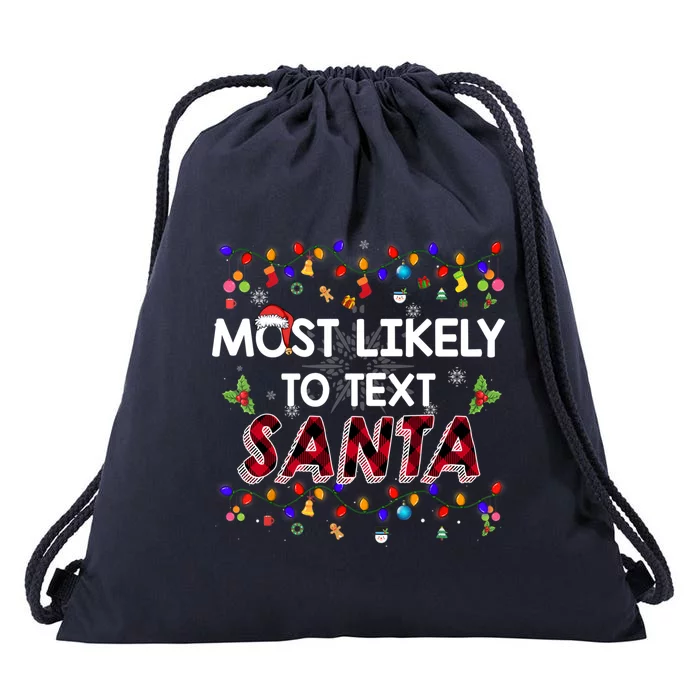 Most Likely To Text Santa Xmas Lights Family Christmas Gift Drawstring Bag