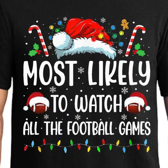 Most Likely To Watch All The Football Games Christmas Family Pajama Set