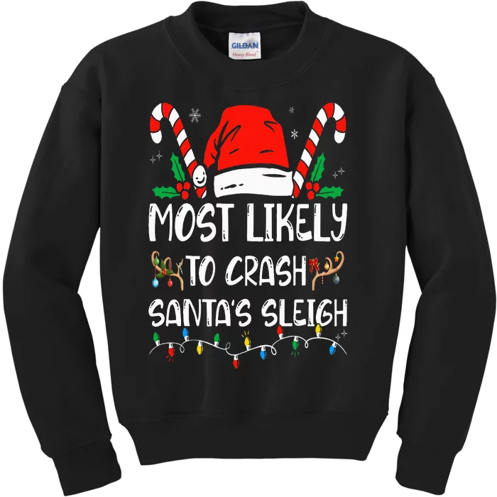 Most Likely to Crash Santa's Sleigh Funny Family Christmas Kids Sweatshirt