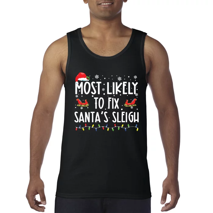 Most Likely To Fix Santa Sleigh Christmas Believe Santa Tank Top