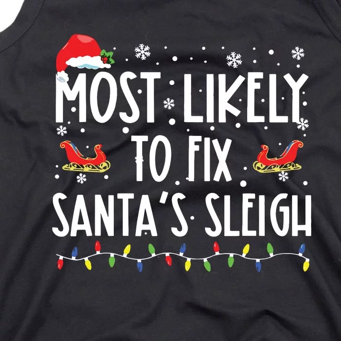 Most Likely To Fix Santa Sleigh Christmas Believe Santa Tank Top