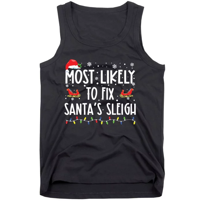 Most Likely To Fix Santa Sleigh Christmas Believe Santa Tank Top