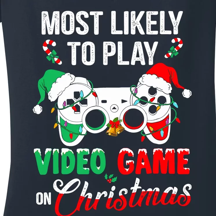 Most Likely To Play Video Game On Christmas Santa Gaming Women's V-Neck T-Shirt