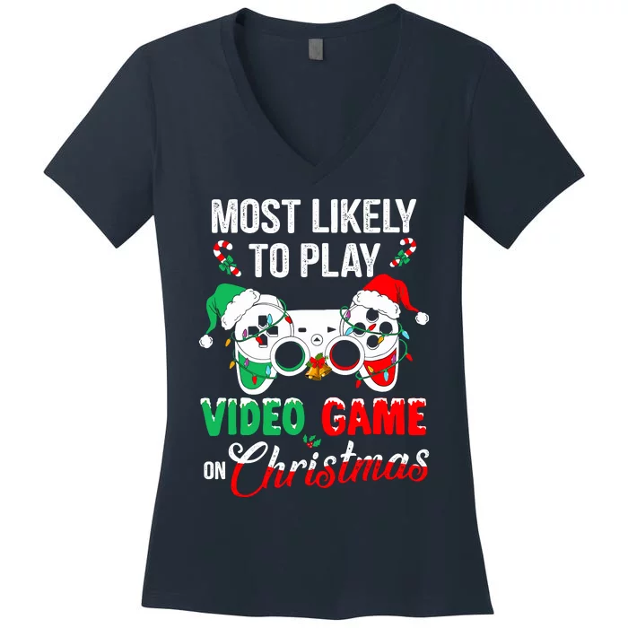 Most Likely To Play Video Game On Christmas Santa Gaming Women's V-Neck T-Shirt