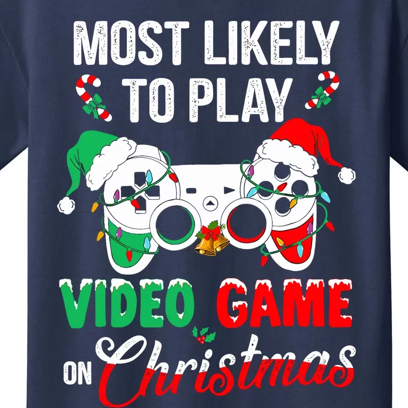 Most Likely To Play Video Game On Christmas Santa Gaming Kids T-Shirt