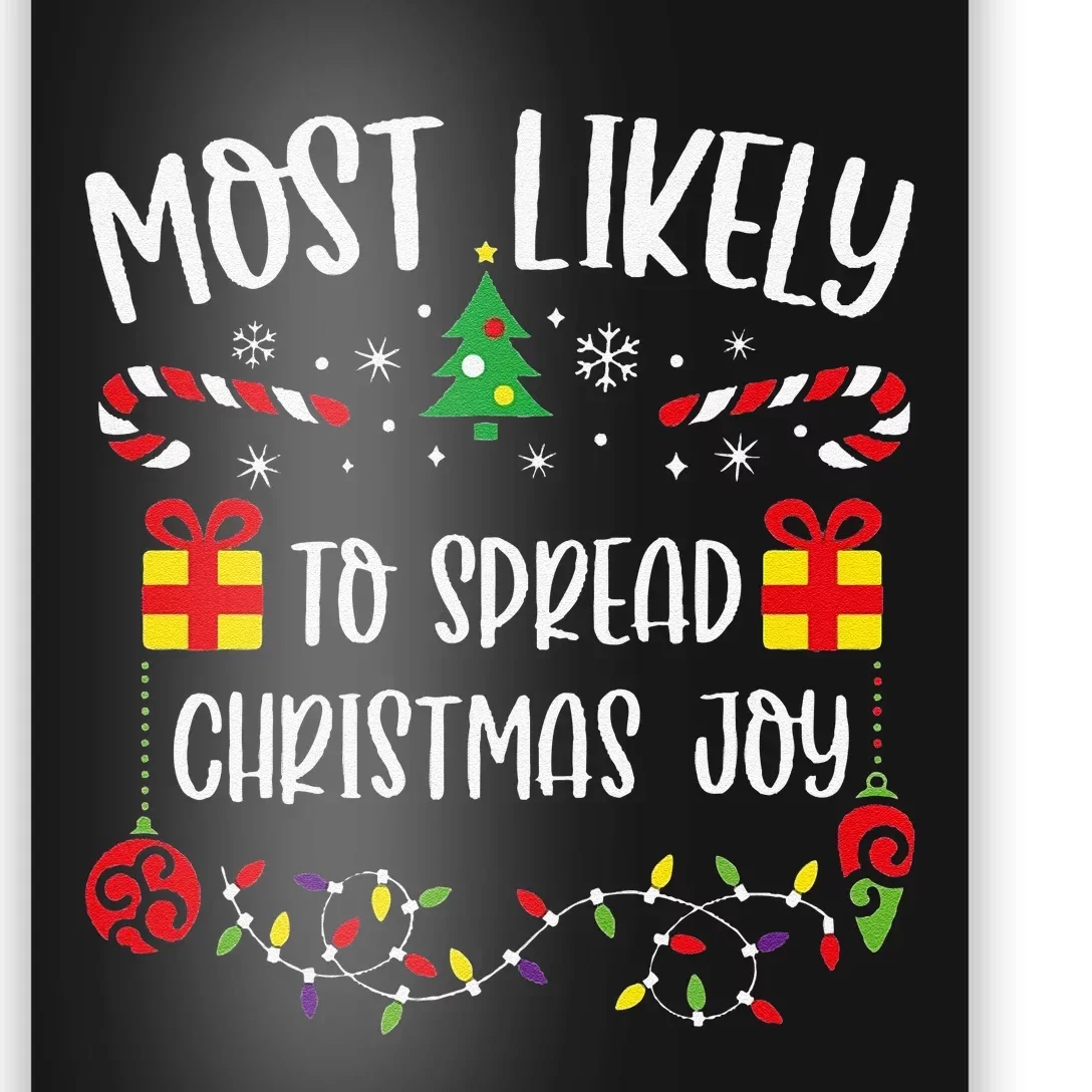 Most Likely To Spread Christmas Joy Funny Christmas Family Matching Cute Chris Poster