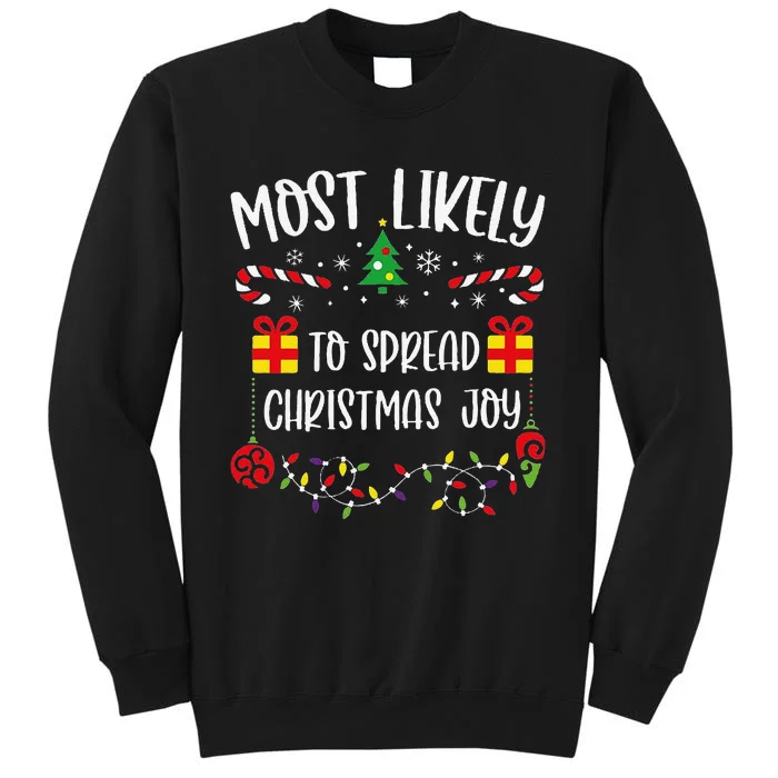 Most Likely To Spread Christmas Joy Funny Christmas Family Matching Cute Chris Tall Sweatshirt