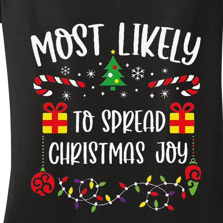 Most Likely To Spread Christmas Joy Funny Christmas Family Matching Cute Chris Women's V-Neck T-Shirt