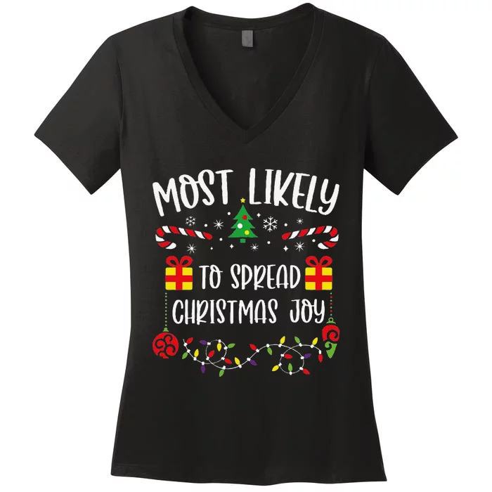 Most Likely To Spread Christmas Joy Funny Christmas Family Matching Cute Chris Women's V-Neck T-Shirt